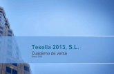 Teselia 2013, S.L.rdasesores.gestconcursal.com/editor/ckfinder/userfiles...Diciembre de 2011 y Abril de 2013, por importe de 1.300.000 €, respecto del crédito que uno de sus antiguos