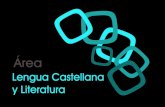 Lengua Castellana - Junta de Andalucía...2016/02/03  · 4!! El enfoque comunicativo del área de Lengua castellana y literatura supone afrontar el currículo como la regulación