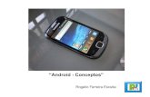 “Android - Conceptos”sagitario.itmorelia.edu.mx/~rogelio/android_conceptos.pdf · 2016. 8. 15. · Sistema Operativo Android La estructura del sistema operativo Android se compone