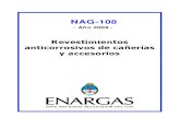 NAG-108 - ENARGAS€¦ · ENARGAS NAG-108 6 Año 2009 1. Objeto Esta norma establece los requerimientos mínimos que deben reunir los materiales empleados para el revestimiento de