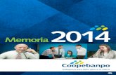 Memoria - Coopebanpo – Cooperativa del Banco Popular ... · Memoria 10 2014 Memoria Informe del Consejo de Administración y Gerencia COOPEBANPO R.L. es una de las cooperativas