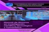 Manual de términos en investigación científica ...2021-3-12 · vice.investigacion@urp.edu.pe ... Héctor Hugo Sánchez Carlessi Vicerrector de investigación Lima, diciembre