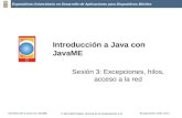 Introducción a Java con JavaME · 2011. 12. 14. · » Problema: No hay herencia múltiple en Java » Implementando Runnable Debemos crear sólo los hilos necesarios » Dar respuesta