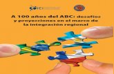 OBRAS PUBLICADAS POR EL CESIM - uchile.cl · A 100 años del ABC: desafíos y proyecciones en el marco de la integra-ción regional, es una publicación elaborada entre el Centro
