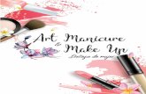 Desde nuestros inicios no fue un objetivo desarrollar el área de - Art Manicure · 2019. 8. 13. · Art Manicure & Makeup, es un centro de capacitación que nace en Marzo del 2018,