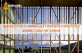Javiera Padilla Reyes - Eligemadera · 2020. 12. 22. · Aplicación de la normativa en el diseño estructural y arquitectónico en madera Javiera Padilla Reyes - Eligemadera.com