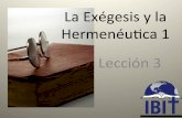 La Exégesis y la Hermenéu5ca 1 Lección 3 - IBITibitibi.org/wp-content/uploads/2017/01/Leccion-3...Lectura #3: La ocasión y el propósito • Judas está escribiendo a los discípulos