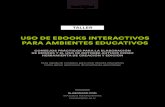 USO DE EBOOKS INTERACTIVOS PARA AMBIENTES ......electrónica de cualquier libro de texto. Comercialmente cualquier ebook contiene mucho texto e imágenes, muchos de los libros de texto