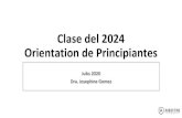 Clase del 2024 Orientation de Principiantes · 2020. 7. 7. · 18-21 de Agosto- Orientación en persona - 50 alumnos al dia tendrán que reportarse de 9am a 11am para recoger su computadora