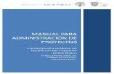 MANUAL PARA ADMINISTRACIÓN DE PROYECTOS...Para este documento se ha tomado la definición de proyecto de la Guía de los Fundamentos de la Dirección de Proyectos PMBOK®: Un proyecto