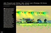 En portada 20 Festival Nits de Jazz en Platja D’Aro25 de junio), prosiguiendo con las Nits de Jazz (20 de junio al 1 de septiembre), Ciclo de sardanas y habaneras (8 de julio al