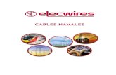 CABLES NAVALES - ELECWIRES · IEC 60092-359 y UNE-EN 21135-359 No propagador de la llama IEC 60332-1-2 UNE-EN 60332-1-2 No propagador del incendio IEC 60332-3-24 (C) UNE-EN 60332-3-24