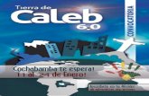 Caleb 6.0 • Cochabamba te espera5 Caleb 6.0 • Cochabamba te espera e. Las inscripciones se podrán realizar hasta el 31 de Diciembre. f. La inscripción para participar es voluntaria