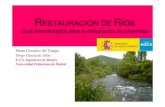 RESTAURACIÓN DE RÍOS - miteco.gob.es...se están llevando a cabo en el ámbito de la restauración de los ríos en España 1º.- Seminarios Internacionales en 2006 y 2007 2º.- Reuniones