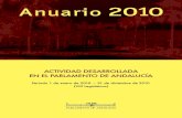 ANUARIO 2010 - Web del Parlamento de Andalucía · 2012. 2. 24. · Anuario 2010 / ActividAd desArrollAdA en el PArlAmento de AndAlucíA. Periodo 1 de enero de 2010 – 31 de diciembre