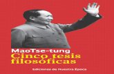 Mao Tse-tung · 2020. 7. 28. · E1 materialismo premarxista examinaba el problema del conocimiento al margen de la naturaleza social del hombre y de su desarrollo histórico, y por