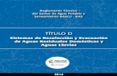 TÍTULO D - Ministerio de Vivienda, Ciudad y Territorio · concepción y el desarrollo de sistemas de recolección y evacuación de aguas residuales y lluvias, considerados como convencionales.