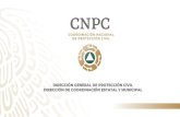 DIRECCIÓN GENERAL DE PROTECCIÓN CIVIL DIRECCIÓN DE ...€¦ · Ley Número 856 Ley de Protección Civil y la Reducción del Riesgo de Desastre para el Estado de Veracruz de Ignacio