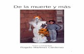 De la Muerte y Más - Universidad de Guadalajararepositorio.cualtos.udg.mx:8080/jspui/bitstream/123456789... · 2019. 11. 22. · El tema de la muerte, en este libro, no es ni trágico
