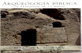 Arqueología bíblicaa_bí… · Biblia no ha hecho más que crecer a medida que nuevos descubrimientos de la arqueología salen a la luz. Podemos tener plena confianza en todo lo