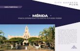 MÉRIDA - Hoteles City Express · HACIENDA TEMOZÓN SUR Continuando con el recorrido de haciendas, esta es una de las más bellas y majestuosas que definitivamente vale la pena ser