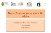 Desarrollo emocional en educación básica...2019/02/23  · Desarrollo emocional en educación básica Dra. Hilda Ana María Patiño Domínguez 23 de febrero 2019 Xalapa, Veracruz