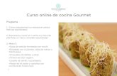 Programa curso online gourmet Navidad · 2019. 5. 16. · 1 Curso online de cocina Gourmet Programa 1.- Como transformar tus recetas en platos festivos equilibrados 2.-Elementos a