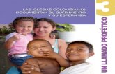 LAS IGLESIAS COLOMBIANAS DOCUMENTAN SU …Las cifras y la complejidad de los casos de violaciones de derechos humanos en Colombia demuestran el alto nivel de vulnerabilidad de las