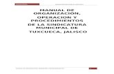 Manual de organización, operacion y procedimientos · Web viewMANUAL DE ORGANIZACIÓN, O PER ACION Y PROCEDIMIENTOS DE LA SINDI CATURA MUNICIP AL DE TUXCUECA, J A LI SCO ADMINISTRACION