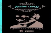 ARSÈNE LUPIN - Inicio · 2020. 11. 4. · Arsène Lupin Maurice Leblanc Juan Pablo de la Guerra de Urioste Gerente de Educación y Deportes ... una revaloración de la vida misma