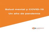 Salud mental y COVID-19 Un año de pandemia€¦ · PERSONAS CON DISCAPACIDAD Y/O CON PROBLEMAS DE SALUD MENTAL .....6 MUJER, PANDEMIA Y SALUD MENTAL ... La pandemia por COVID-19