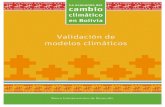 Validación de modelos climáticos - UN CC:Learn...1 La economía del cambio climático en Bolivia Validación de modelos climáticos 1. Introducción 1 A raíz del incremento observado