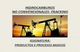 HIDROCARBUROS NO CONVENCIONALES- FRACKINGaulasdeformacionaberta.webs.uvigo.es/wp-content/uploads/... · 2015. 10. 16. · OIL SANDS: o arenas bituminosas: Arenas impregnadas en bitumen,