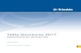 Tekla Structures 2017...1.1 Lista de comprobación de los elementos entregados por Trimble Solutions necesarios para las licencias de Tekla Structures Para comenzar con el sistema