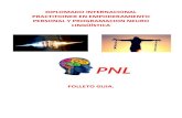 New DIPLOMADO INTERNACIONAL PRACTITIONER EN … · 2017. 9. 4. · desarrollar la PNL o Programación Neurolingüística, o como la llamaron originalmente, Meta. Como resultado de