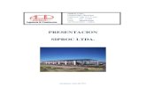 PRESENTACION SIPROC LTDA. SIPROC.pdf · 2012. 7. 4. · Valdivia Nº 3461 2do y 3er piso – Antofagasta INGENIERÍA & CONSTRUCCIÓN Fonos 777982 - 268398, Móvil 95474292 Email :