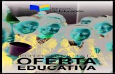 EDUCATIVA - Gob...una oferta educativa completa, inclusiva, de calidad y eficiente, en función de las necesidades y características de la población. El Ministerio de Educación
