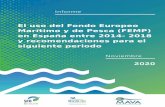 El uso del Fondo Europeo Marítimo y de Pesca (FEMP) en ...€¦ · de la Política Pesquera Común (PPC), reformada en 2013 (Reglamento 1380/2013). El actual FEMP cubre el período