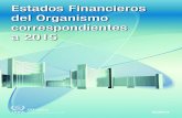 Estados Financieros del Organismo correspondientes a 2015Toma nota del informe del Auditor Externo sobre los estados financieros del Organismo correspondientes al año 2015 y del informe