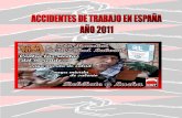 ACCIDENTES DE TRABAJO EN ESPAÑA - CGT - Confederal · 2019. 9. 21. · 3 En 2011 se han registrado 683 accidentes mortales en España: 520 durante la jornada de trabajo (un 8,6%