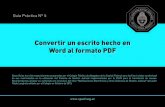 Convertir un escrito hecho en Word al formato PDF 5 Convertir un escrito... · Almacenamiento del archivo. 4 5. Asigne un nombre para el archivo PDF e indique el lugar de almacenamiento