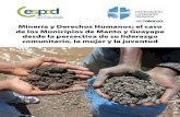 Minería y Derechos Humanos: el caso de los Municipios de ...cespad.org.hn/wp-content/uploads/2017/02/Mineria-Manto-y-Guayape-1.pdf6 Minería y Derechos Humanos el caso de los Municipios