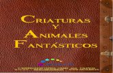 C RIATURAS Y ANIMALES F aSTICOS · 2019. 5. 14. · animales fantásticos cuidandol@s de cualquier persona mágica o no, para la protección de las especies en peligro de extinción