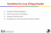 Seminario Ley Etiquetado - Pontificia Universidad Católica de Chile · 2021. 5. 7. · Social marketing Healthy eating campaigns in schools Signage encouraging healthier options