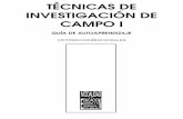 TÉCNICAS DE INVESTIGACIÓN DE CAMPO I - unid.edu.mxbrd.unid.edu.mx/recursos/Metodologia_de_la_Investigacion/... · 2018. 6. 2. · TÉCNICAS DE INVESTIGACIÓN DE CAMPO I 7 INTRODUCCIÓN