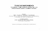 TAEKWONDO...3 PROLOGO Taekwondo. Teoría y metodología de la preparación competitiva, es un libro cuyo alcance irá más allá del universo del deporte para el cual está escrito