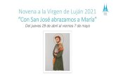 Novena a la Virgen de Luján 2021 “Con San José abrazamos a María”arquimercedes-lujan.com.ar/wp-content/uploads/2021/04/... · 2021. 4. 29. · DÍA CUARTO Domingo 02/05: San