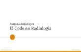 Anatomía Radiológica El Codo en Radiologíaevaluar el codo. 2. Anatomía Radiológica Estructuras óseas y tejidos blandos normales en la Rx de codo AP y L. 3. Sistemática de lectura