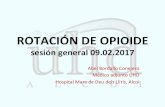 ROTACIÓN DE OPIOIDE - gva.esalcoi.san.gva.es/cas/hospital/sesclin/2017.02.09 Manejo... · 2017. 2. 20. · Rotación de opioide: La sus=tución del opioide potente, previamente prescrito,