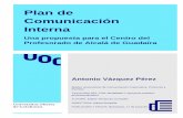 Plan de Comunicación Interna - UOCopenaccess.uoc.edu/webapps/o2/bitstream/10609/125309/6/... · 2021. 5. 4. · 4.1. Sobre la comunicación interna 9 4.2. Importancia de la comunicación